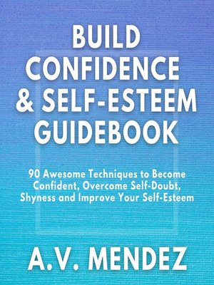 cover image of Build Confidence & Self-esteem Guidebook